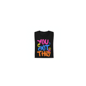 You Got This | Unisex Classic Crew Neck T-Shirt