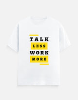 Talk Less Work More