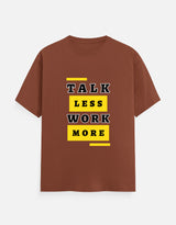 Talk Less Work More